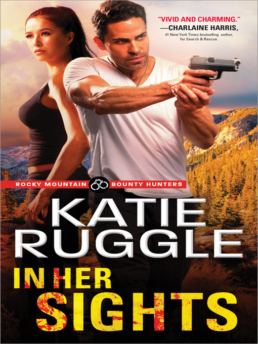 Title details for In Her Sights by Katie Ruggle - Wait list